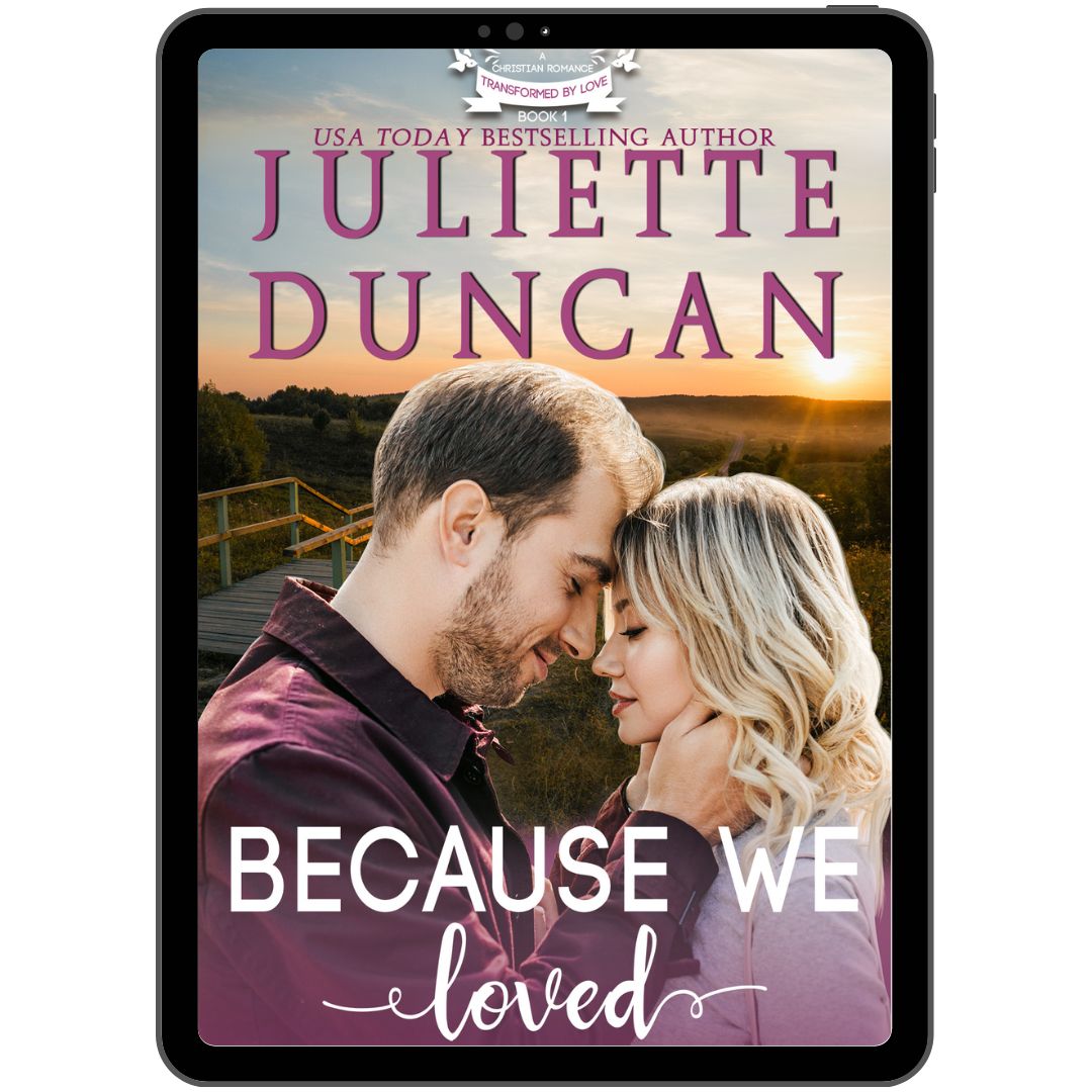 Because We Loved - A Christian Romance (Book 1 in the Transformed by Love Series) Paperback