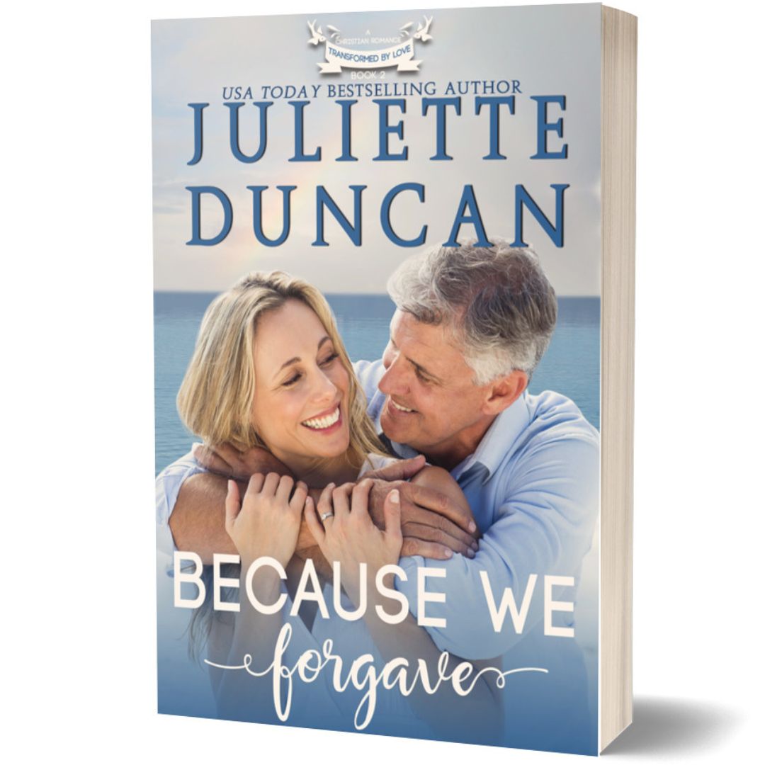 Because We Forgave - A Christian Romance (Book 2 in the Transformed by Love Series)