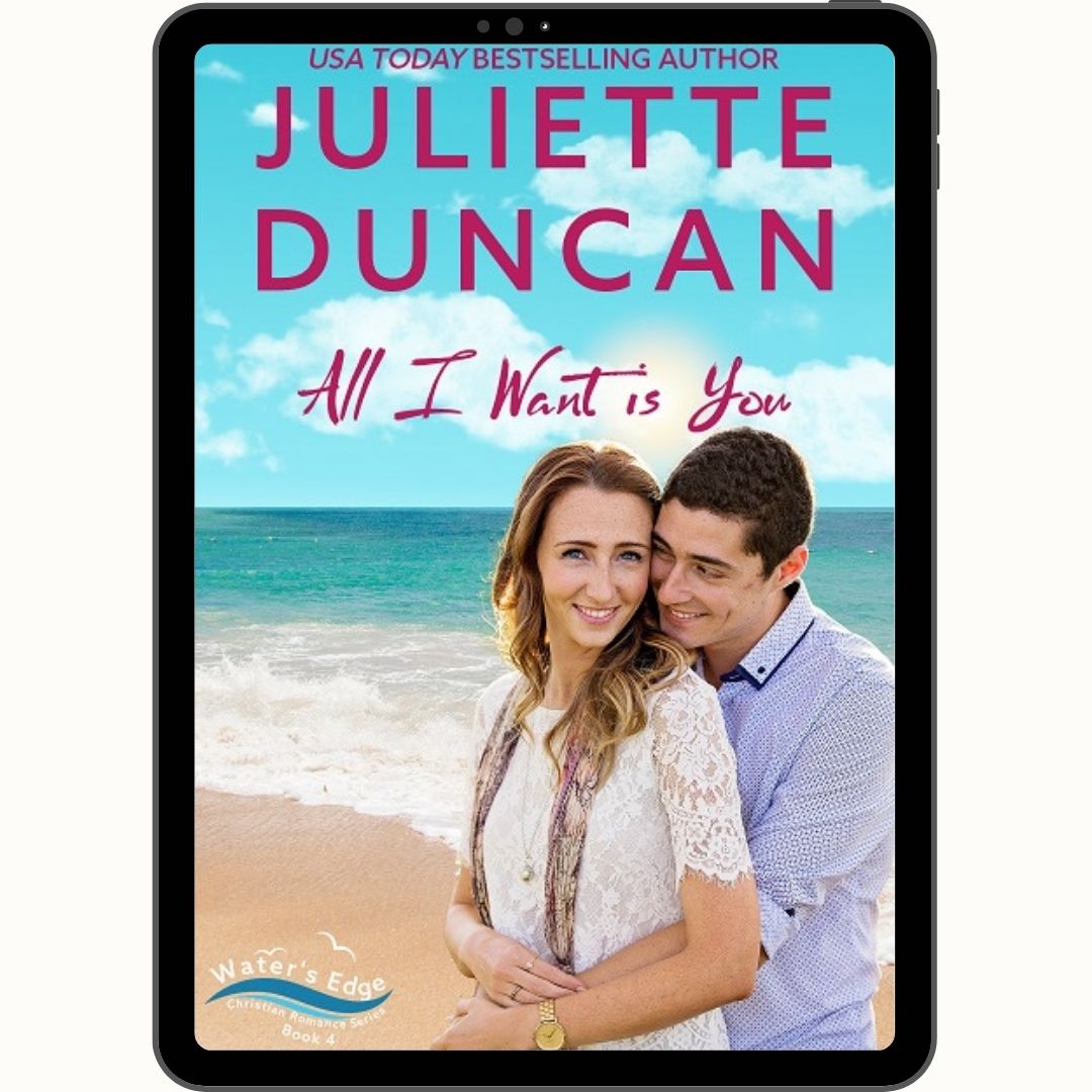 All I Want Is You - Book 4 in The Water's Edge Christian Romance Series