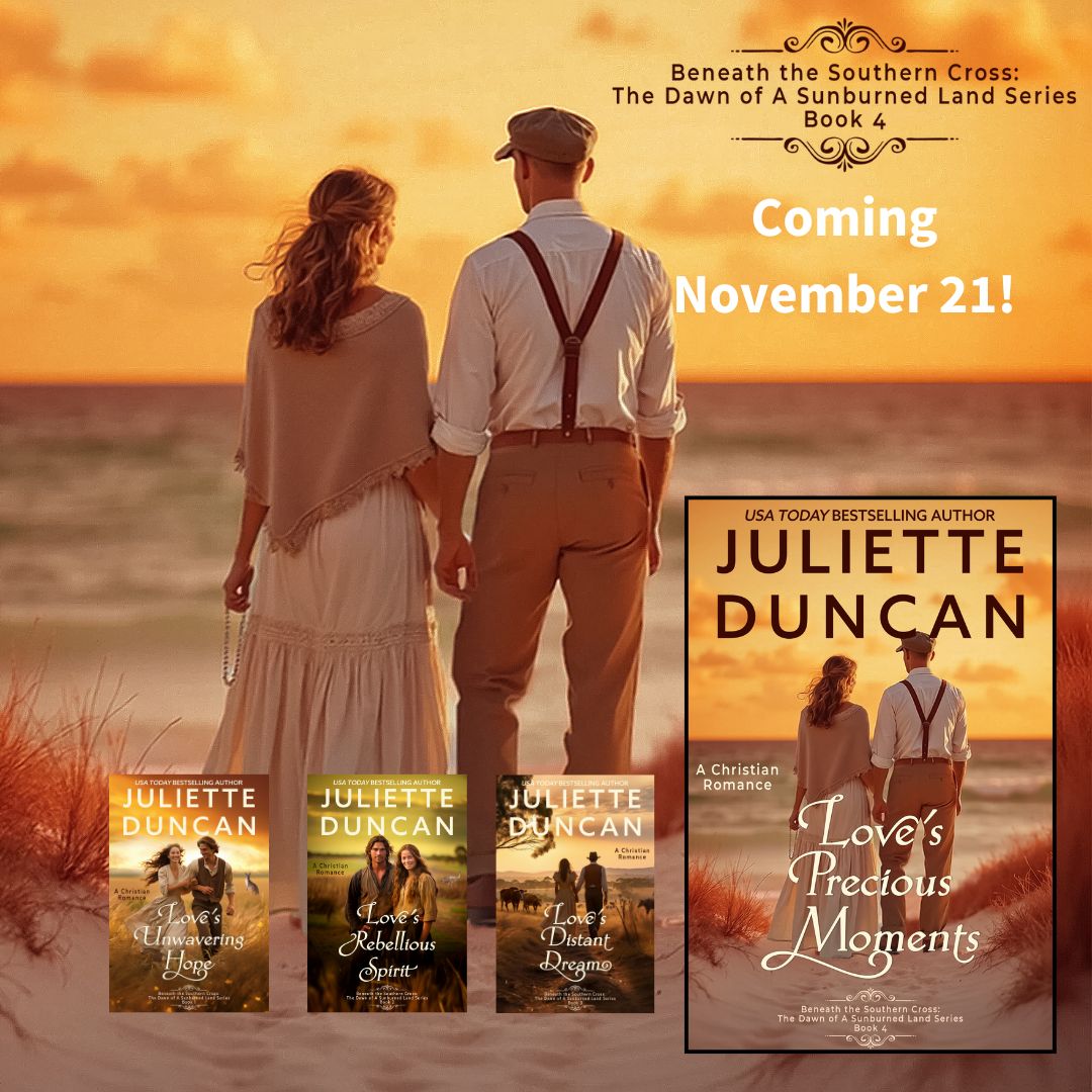 Love's Precious Moments: A Christian Romance (Beneath the Southern Cross: The Dawn of a Sunburned Land Series Book 4)