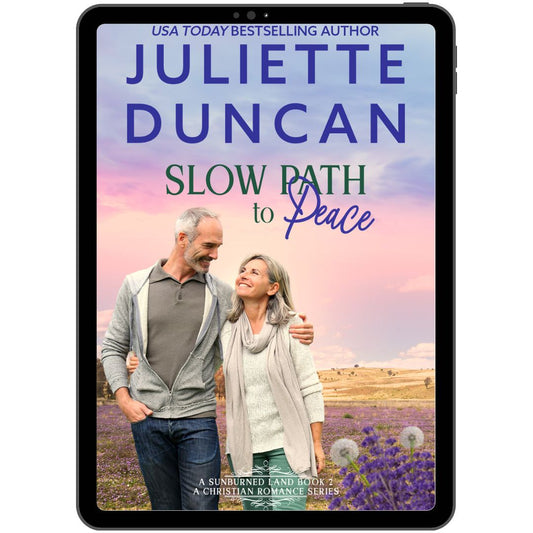 Slow Path to Peace: A Mature-Age Christian Romance (A Sunburned Land Series Book 2) (ebook edition)