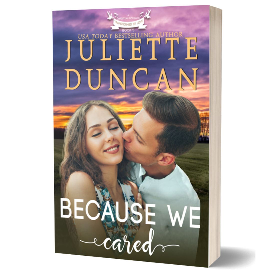 Because We Cared - A Christian Romance (Book 5 in The Transformed by Love Series)