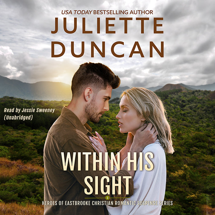 Within His Sight - Book 3 Heroes of Eastbrooke Christian Romantic Supsense Series (AUDIOBOOK)
