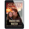 Under His Watch - Book 2 in The Heroes of Eastbrooke Christian Romantic Suspense Series